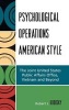 Psychological Operations American Style - The Joint United States Public Affairs Office, Vietnam and Beyond (Hardcover) - Robert J Kodosky Photo