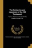 The Patriarchs and Lawgivers of the Old Testament - A Series of Sermons Preached in the Chapel of Lincoln's Inn (Paperback) - Frederick Denison 1805 1872 Maurice Photo