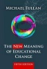 The New Meaning of Educational Change (Paperback, 5th Revised edition) - Michael G Fullan Photo