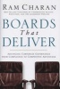 Boards That Deliver - Advancing Corporate Governance From Compliance To Competitive Advantage (Hardcover) - Ram Charan Photo