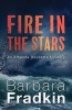 Fire in the Stars (Paperback) - Barbara Fradkin Photo