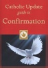 Catholic Update Guide to Confirmation (Paperback) - Mary Carol Kendzia Photo