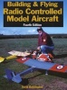 Building & Flying Radio Controlled Model Aircraft - Fourth Edition (Paperback, 4 Rev Ed) - David Boddington Photo