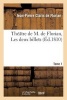 Theatre de M. de Florian. Tome 1 Les Deux Billets (French, Paperback) - De Florian J P Photo