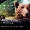 NPR Driveway Moments: More about Animals - Radio Stories That Won't Let You Go (Standard format, CD) - Christopher Joyce Photo