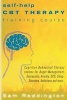 Self Help CBT Therapy Training Course - Cognitive Behavioral Therapy Toolbox for Anger Management, Depression, Anxiety, Ocd, Sleep Disorders, Addictions and More... (Paperback) - Sam Reddington Photo