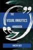 The Visual Analytics Handbook - Everything You Need to Know about Visual Analytics (Paperback) - Vincent Best Photo