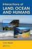 Interactions of Land, Ocean and Humans - A Global Perspective (Hardcover) - Chris Maser Photo