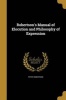 Robertson's Manual of Elocution and Philosophy of Expression (Paperback) - Peter Robertson Photo