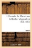 L'Hermite Du Marais, Ou Le Rentier Observateur. Tome 1 (French, Paperback) - Sans Auteur Photo