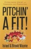 Pitchin' a Fit! - Overcoming Angry and Stressed-Out Parenting (Paperback) - Israel Wayne Photo