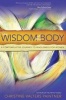 The Wisdom of the Body - A Contemplative Journey to Wholeness for Women (Paperback) - Christine Valters Paintner Photo