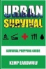 Urban Survival - Survival Prepping Guide (Paperback) - Kemp Eardwulf Photo