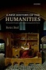 A New History of the Humanities - The Search for Principles and Patterns from Antiquity to the Present (Paperback) - Rens Bod Photo