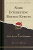 Some Interesting Boston Events (Classic Reprint) (Paperback) - State Street Trust Company Photo