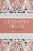 Glasnevin House: A Sense of Place (Paperback) - Vivienne Keely Photo