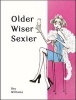 Older, Wiser, Sexier (Women) (Hardcover) - Bev Williams Photo