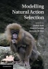 Modelling Natural Action Selection (Hardcover, New) - Anil K Seth Photo