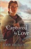 Captured by Love (Paperback) - Jody Hedlund Photo