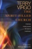 The Spirit-filled Church - Finding Your Place in God's Purpose (Paperback) - Terry Virgo Photo