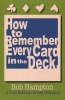 How to Remember Every Card in the Deck (Paperback) - Bob Hampton Photo