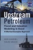 Upstream Petroleum Fiscal and Valuation Modeling in Excel - A Worked Examples Approach (Hardcover) - Ken Kasriel Photo