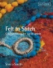 Felt to Stitch - Creative Felting for Textile Artists (Paperback) - Smith Sheila Photo