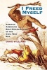 I Freed Myself - African American Self-Emancipation in the Civil War Era (Paperback) - David Williams Photo