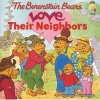 The Berenstain Bears Love Their Neighbors (Paperback) - Jan Berenstain Photo