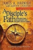 A Disciple's Path Daily Workbook - Deepening Your Relationship with Christ and the Church (Paperback) - James A Harnish Photo