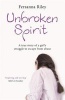 Unbroken Spirit - The True Story of a Girl's Struggle to Break Free (Paperback) - Ferzanna Riley Photo