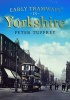 Early Tramways of  Yorkshire (Paperback) - Peter Tuffrey Photo