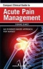 Compact Clinical Guide to Acute Pain Management - An Evidence-based Approach (Paperback, New) - Yvonne M DArcy Photo