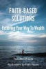 Faith-Based Solutions - Believing Your Way to Wealth (Paperback) - Yveatte M Moore Photo