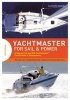 Yachtmaster for Sail and Power - A Manual for the RYA Yachtmaster Certificates of Competence (Hardcover, 4th Revised edition) - Alison Noice Photo