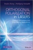 Orthogonal Polarization in Lasers - Physical Phenomena and Engineering Applications (Hardcover, New) - Shulian Zhang Photo