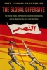 The Global Offensive - The United States, the Palestine Liberation Organization, and the Making of the Post-Cold War Order (Paperback) - Paul Thomas Chamberlin Photo