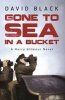 Gone to Sea in a Bucket (Paperback) - David Black Photo