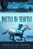 The Battle of Seattle (Paperback) - Douglas Bond Photo