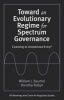 Toward an Evolutionary Regime for Spectrum Governance - Licensing or Unrestricted Entry? (Paperback) - William J Baumol Photo