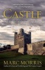 Castle - A History of the Buildings That Shaped Medieval Britain (Paperback) - Marc Morris Photo