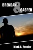 Brendan & Casper (Paperback) - Mark A Roeder Photo