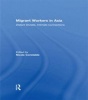 Migrant Workers in Asia - Distant Divides, Intimate Connections (Paperback) - Nicole Constable Photo