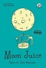 Moon Juice - Poems for Children (Paperback) - Kate Wakeling Photo