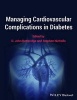 Managing Cardiovascular Complications in Diabetes (Paperback) - DJohn Betteridge Photo