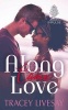 Along Came Love (Paperback) - Tracey Livesay Photo