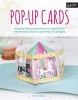 Pop-Up Cards - Step-By-Step Instructions for Creating 30 Handmade Cards in Stunning 3-D Designs (Paperback) - Emily Gregory Photo