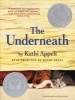 The Underneath (Paperback) - Kathi Appelt Photo