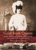 Gold Rush Queen - The Extraordinary Life of Nellie Cashman (Paperback) - Thora Illing Photo