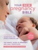 Your New Pregnancy Bible - The Experts' Guide to Pregnancy and Early Parenthood (Hardcover, 4th) - Keith A Eddleman Photo